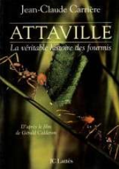Image de l'objet &laquo; ATTAVILLE . LA VERITABLE HISTOIRE DES FOURMIS D'APRES LE FILM DE GERALD CALDERON &raquo;