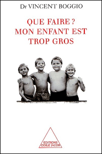 Image de l'objet &laquo; QUE FAIRE , MON ENFANT ES TROP GROS &raquo;