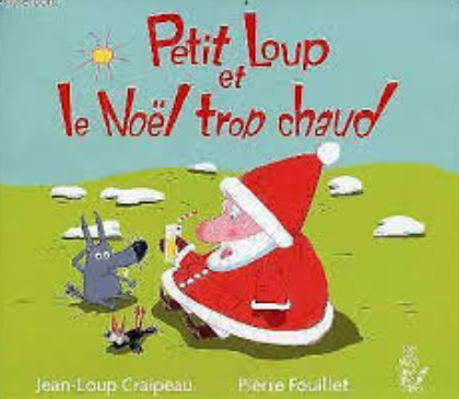 Image de l'objet &laquo; PETIT LOUP ET LE NOEL TROP CHAUD &raquo;