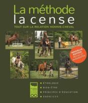 Image de l'objet &laquo; METHODE LA CENSE . TOUT SAVOIR SUR LA RELATION HOMME-CHEVAL &raquo;