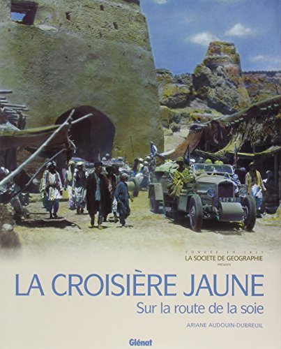 Image de l'objet &laquo; CROISIERE JAUNE (LA) SUR LA ROUTE DE LA SOIE &raquo;