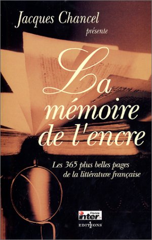Image de l'objet &laquo; MEMOIRE DE L'ENCRE (LA) LES 365 PLUS BELLES PAGES DE LA LITTERATURE FRANCAISE &raquo;