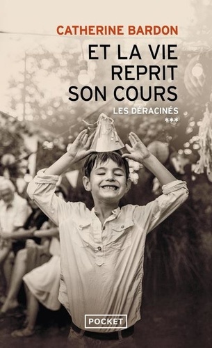 Image de l'objet &laquo; DERACINES (LES) TOME 3 / 1967-1979 ET LA VIE REPRIT SON COURS &raquo;