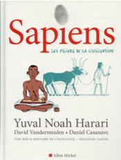 Image de l'objet « SAPIENS TOME 2 / LES PLILIERS DE LA CIVILISATION »