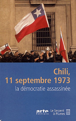 Image de l'objet « CHILI , 11 SEPTEMBRE 1973 LA DEMOCRATIE ASSASSINEE »