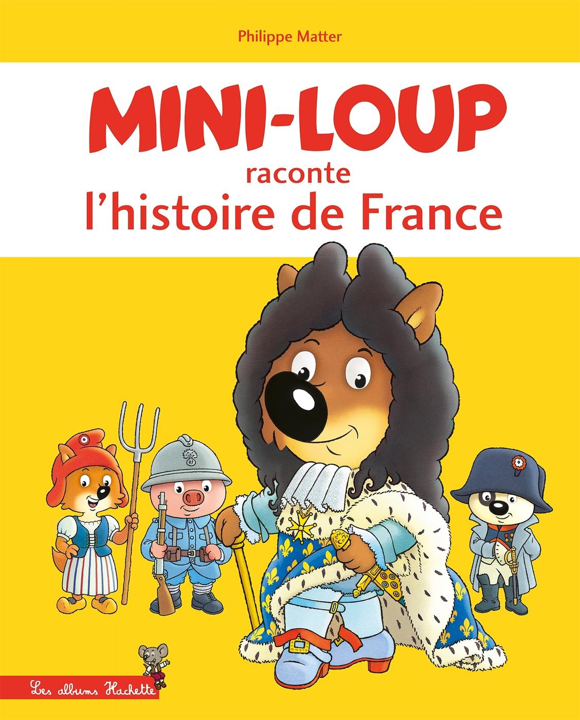 Image de l'objet &laquo; MINI-LOUP RACONTE L'HISTOIRE DE FRANCE &raquo;