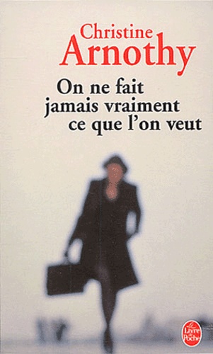 Image de l'objet &laquo; ON NE FAIT JAMAIS VRAIMENT CE QUE L'ON VEUT &raquo;