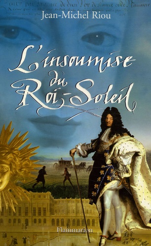Image de l'objet &laquo; INSOUMISE DU ROI-SOLEIL (L') &raquo;