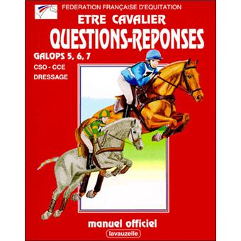 Image de l'objet &laquo; ERTE CAVALIER QUESTIONS-REPONSES GALOPS 5, 6, 7? CSO-CCE-DRESSAGE &raquo;