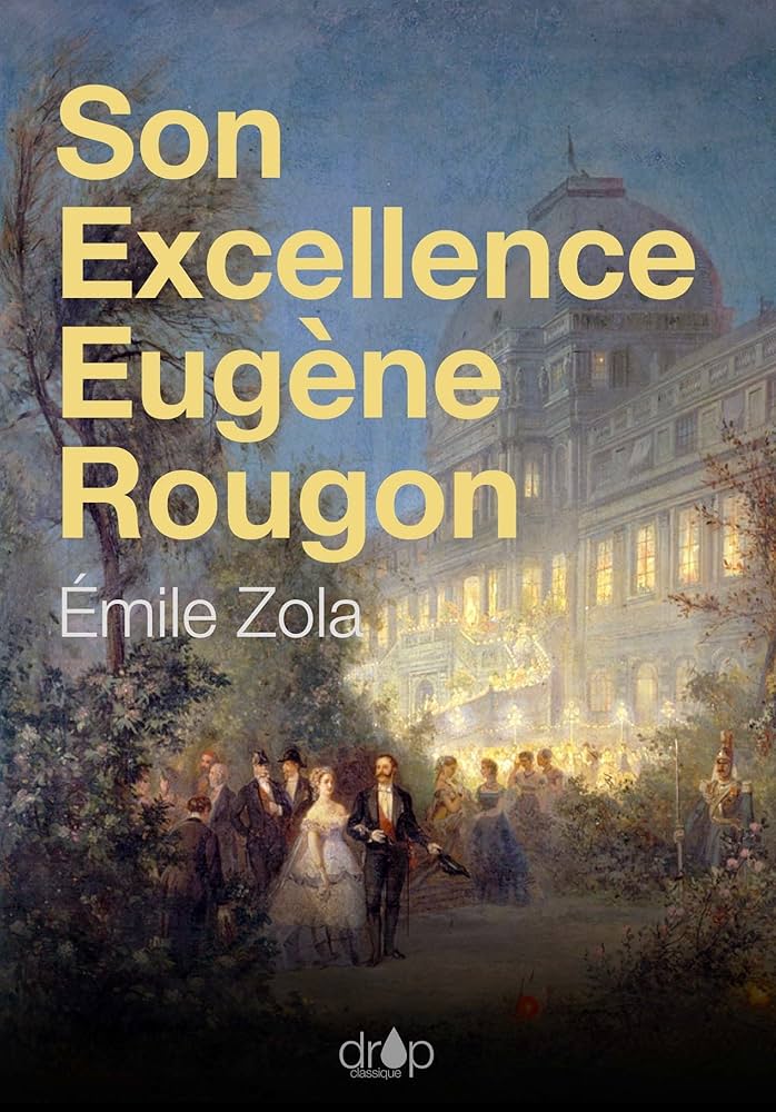 Image de l'objet &laquo; ROUGON-MACQUART (LES) TOME 6 / SON EXCELLENCE EUGENE ROUGON &raquo;