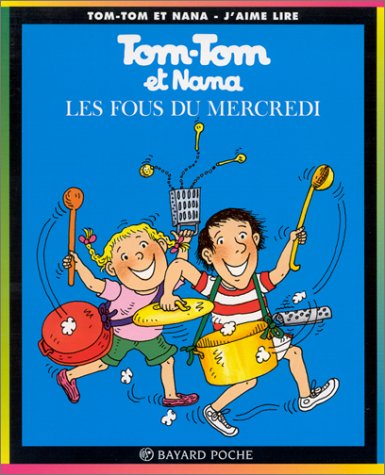 Image de l'objet « TOM-TOM ET NANA : TOME 9 - LES FOUS DU MERCREDI »