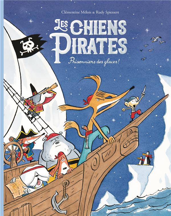 Image de l'objet « CHIENS PIRATES (LES) / PRISONNIERS DES GLACES ! »