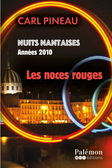 Image de l'objet &laquo; NUITS NANTAISES / TOME 5 ANNEES 2010 / LES NOCES ROUGES &raquo;