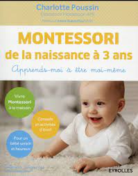 Image de l'objet &laquo; MONTESSORI DE LA NAISSANCE A 3 ANS &raquo;