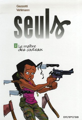 Image de l'objet « SEULS : TOME 2 - LE MAITRE DES COUTEAUX »
