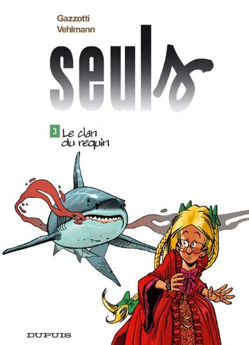 Image de l'objet « SEULS : TOME 3 - LE CLAN DU REQUIN »