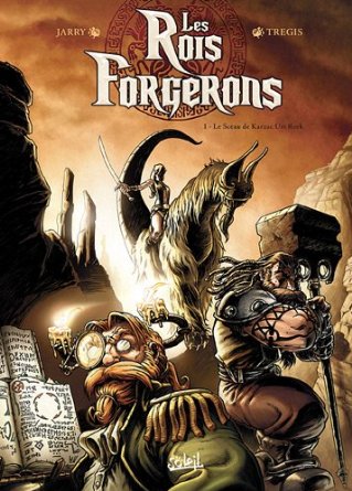 Image de l'objet « ROIS FORGERONS (LES) : TOME 1 - LE SCEAU DE KARZAC UM RORK »