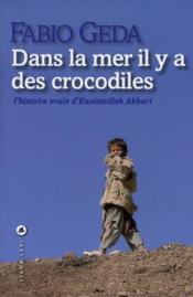 Image de l'objet &laquo; DANS LA MER IL Y A DES CROCODILES L'HISTOIRE VRAIE D'ENAIATOLLAH AKBARI &raquo;