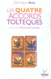Image de l'objet &laquo; QUATRE ACCORDS TOLTEQUES (LES) . LA VOIE DE LA LIBERTE PERSONNELLE &raquo;