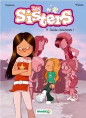 Image de l'objet « SISTERS (LES) : TOME 5 - QUELLE CHOUCHOUTE ! »