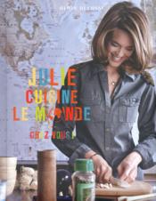 Image de l'objet &laquo; JULIE CUISINE LE MONDE... CHEZ VOUS ! &raquo;