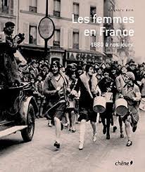 Image de l'objet &laquo; FEMMES EN FRANCE (LES) DE 1880 A NOS JOURS &raquo;