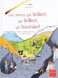 Image de l'objet &laquo; PIERRES QUI BRÛLENT, QUI BRILLENT, QUI BAVARDENT &raquo;