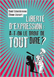 Image de l'objet &laquo; LIBERTE D'EXPRESSION : A-T-ON LE DROIT DE TOUT DIRE &raquo;