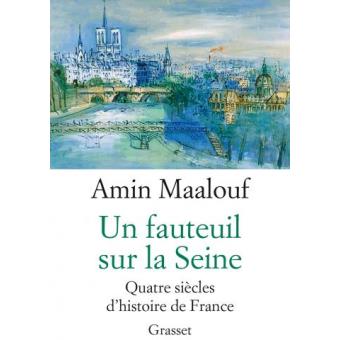 Image de l'objet &laquo; FAUTEUIL SUR LA SEINE (UN) . QUATRE SIECLES D'HISTOIRE DE FRANCE &raquo;