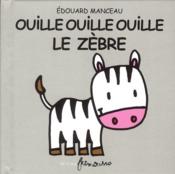 Image de l'objet &laquo; OUILLE OUILLE OUILLE LE ZEBRE &raquo;