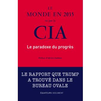 Image de l'objet &laquo; MONDE EN 2035 VU PAR LA CIA (LE) / LE PARADOXE DU PROGRES &raquo;