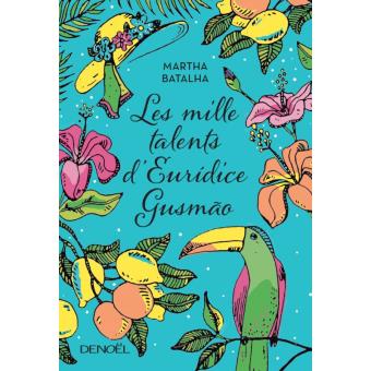 Image de l'objet &laquo; MILLE TALENTS D'EURIDICE GUSMAO (LES) &raquo;