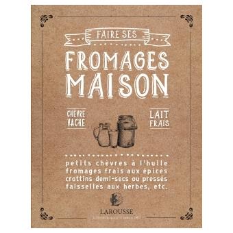 Image de l'objet &laquo; FAIRE SES FROMAGES MAISON &raquo;