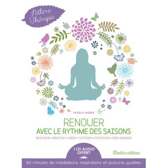 Image de l'objet &laquo; RENOUER AVEC LES SAISONS / RESPIRER.MEDITER.CREER.S'ETIRER.POSITIVER.BIEN MANGER &raquo;