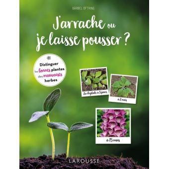 Image de l'objet &laquo; J'ARRACHE OU JE LAISSE POUSSER ? &raquo;