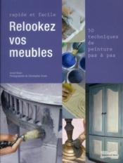 Image de l'objet &laquo; RELOOKEZ VOS MEUBLES . 50 TECHNIQUES DE PEINTURE PAS A PAS &raquo;