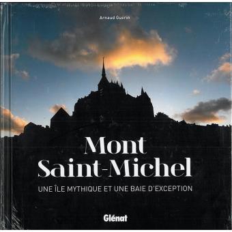Image de l'objet &laquo; MONT SAINT-MICHEL . UNE ILE MYTHIQUE ET UNE BAIE D'EXCEPTION &raquo;