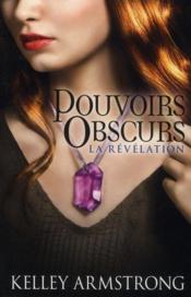Image de l'objet &laquo; POUVOIRS OBSCURS TOME 3 / LA REVELATION &raquo;