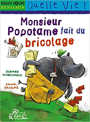 Image de l'objet &laquo; MONSIEUR POPOTAME FAIT DU BRICOLAGE &raquo;