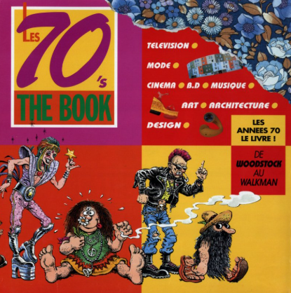 Image de l'objet &laquo; LES 70'S . THE BOOK / DE WOODSTOCK AU WALKMAN &raquo;