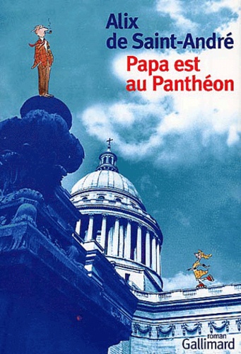 Image de l'objet &laquo; PAPA EST AU PANTHEON &raquo;