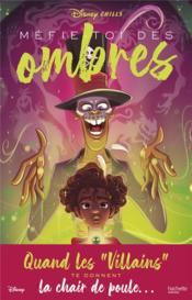 Image de l'objet &laquo; DISNEY CHILLS TOME 2 / MEFIE-TOI DES OMBRES &raquo;