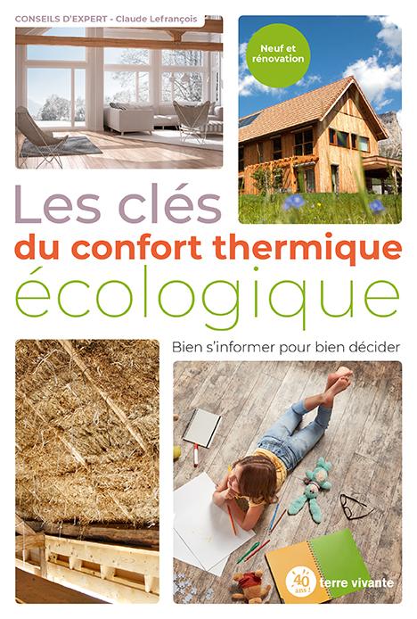 Image de l'objet &laquo; CLES DU CONFORT THERMIQUE ECOLOGIQUE (LES) &raquo;
