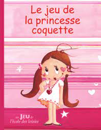 Image de l'objet « JEU DE LA PRINCESSE COQUETTE (LE) »