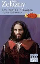 Image de l'objet &laquo; CYCLE DES PRINCES D'AMBRE (LE) TOME 2 / LES FUSILS D'AVALON &raquo;