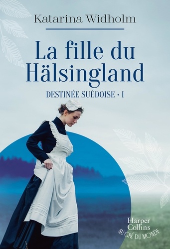 Image de l'objet &laquo; DESTINEE SUEDOISE TOME 1 / LA FILLE DU HALSINGLAND &raquo;