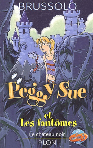 Image de l'objet &laquo; PEGGY SUE ET LES FANTOMES TOME 5 / LE CHATEAU NOIR &raquo;
