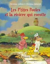 Image de l'objet &laquo; P'TITES POULES (LES) TOME 18 / LA RIVIERE QUI COCOTTE &raquo;