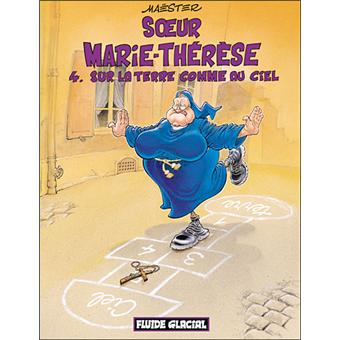 Image de l'objet « SOEUR MARIE-THERESE : TOME 4 - SUR LA TERRE COMME AU CIEL »