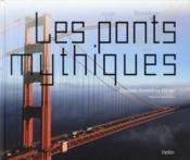 Image de l'objet &laquo; PONTS MYTHIQUES (LES) &raquo;